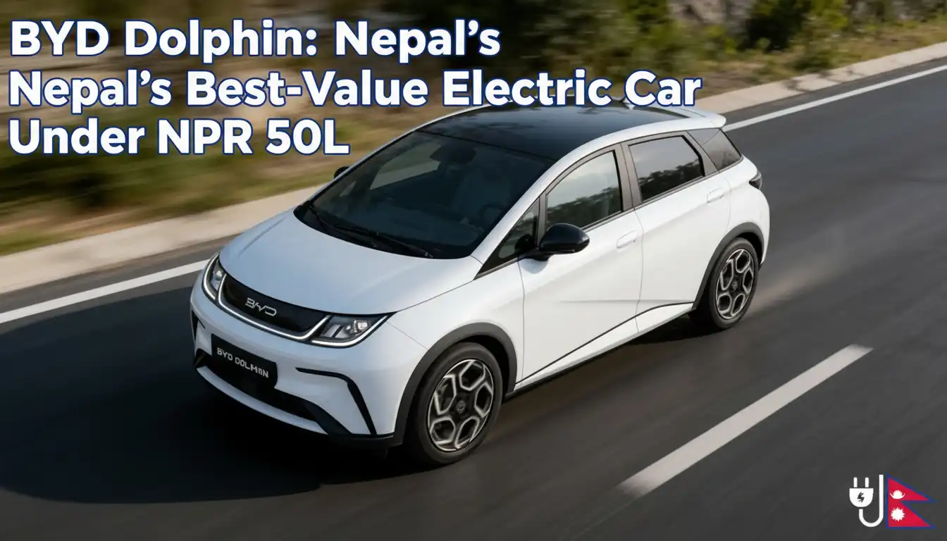 BYD Dolphin: Nepal’s Best EV Under NPR 50 Lakhs